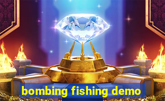 bombing fishing demo