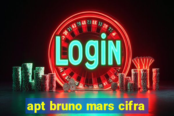 apt bruno mars cifra