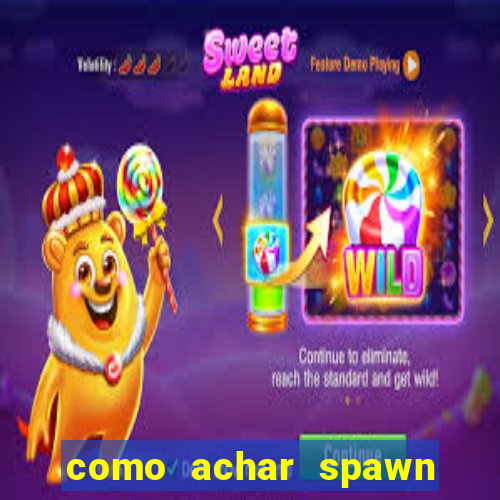 como achar spawn de blaze