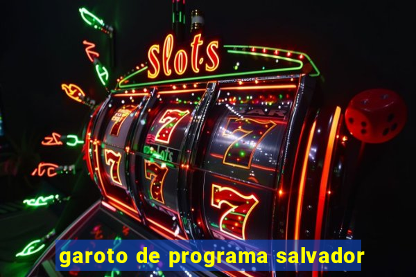 garoto de programa salvador