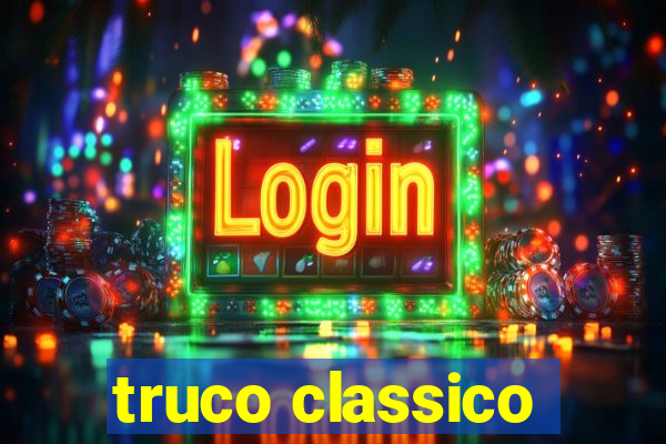 truco classico