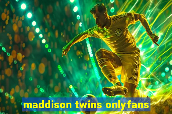 maddison twins onlyfans