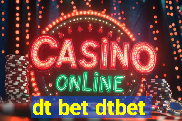 dt bet dtbet