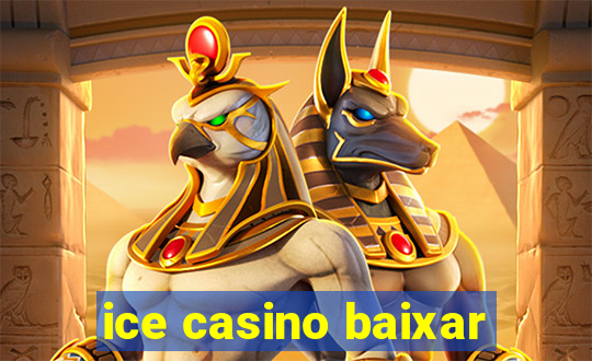 ice casino baixar