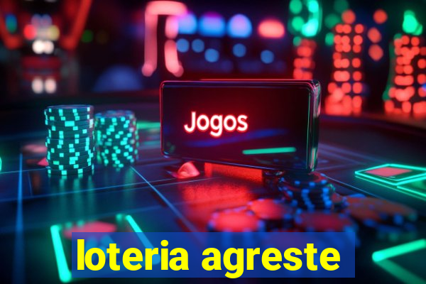 loteria agreste