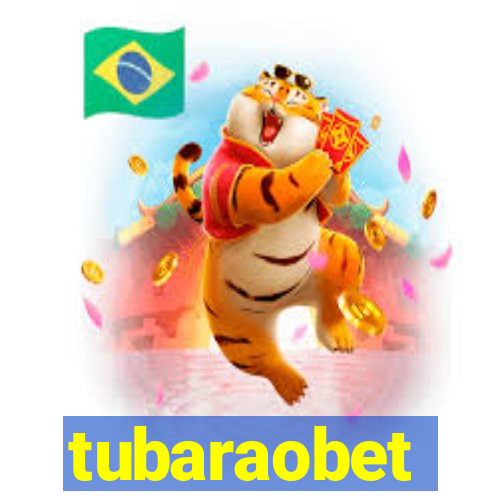 tubaraobet