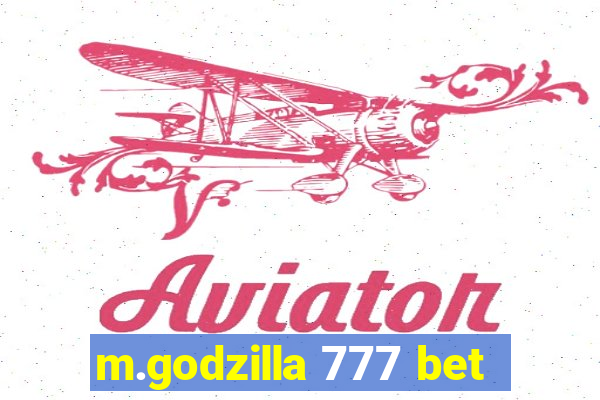 m.godzilla 777 bet