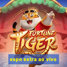 espn extra ao vivo