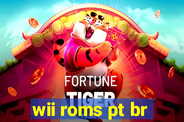 wii roms pt br