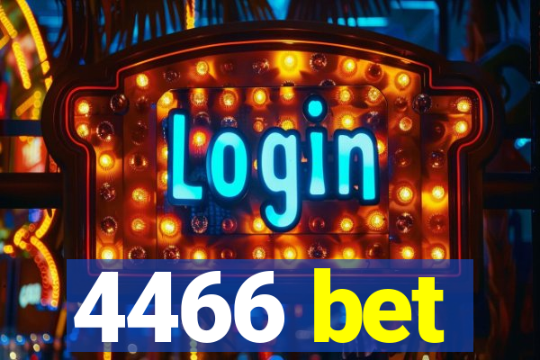 4466 bet