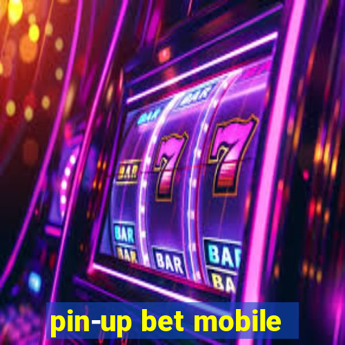 pin-up bet mobile