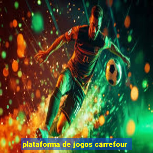 plataforma de jogos carrefour