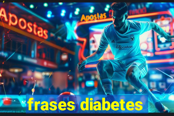 frases diabetes