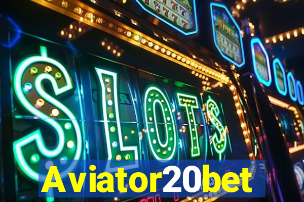 Aviator20bet