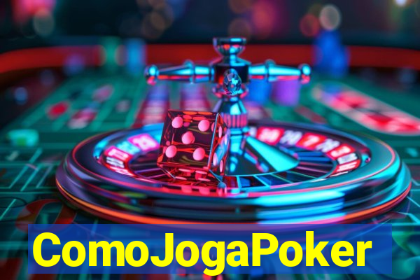 ComoJogaPoker