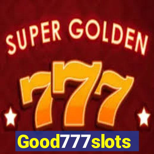 Good777slots