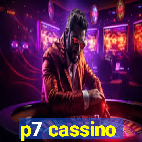 p7 cassino