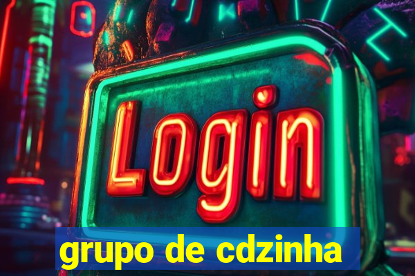 grupo de cdzinha