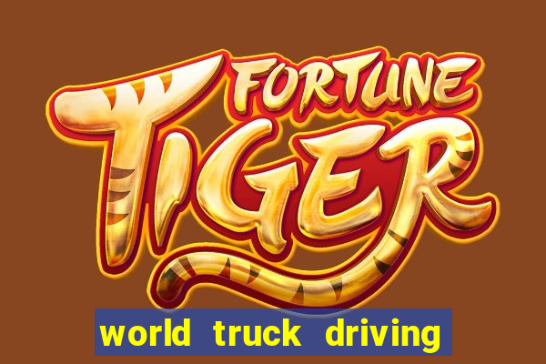 world truck driving simulator dinheiro infinito