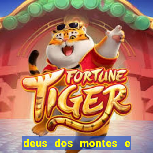 deus dos montes e dos vales