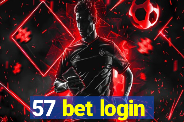 57 bet login