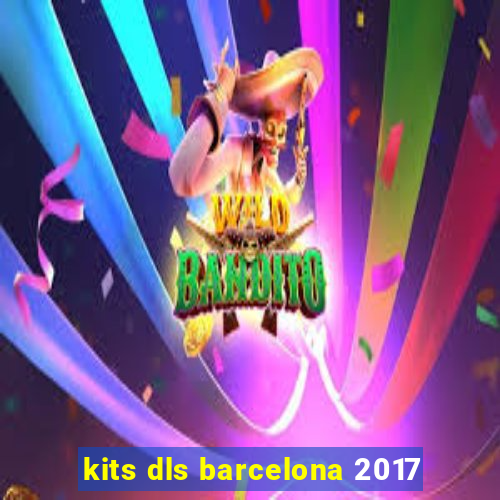 kits dls barcelona 2017