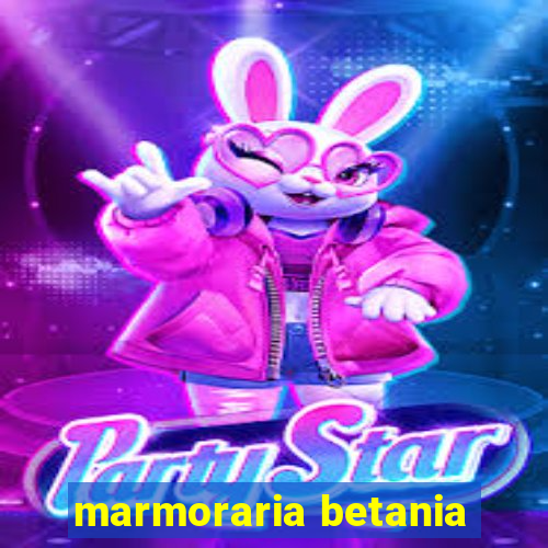 marmoraria betania