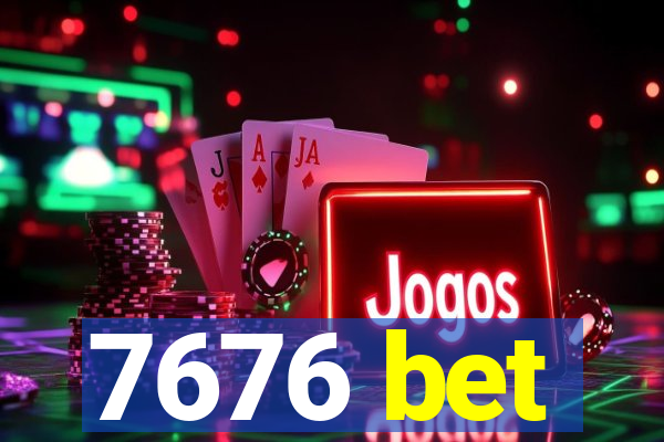 7676 bet