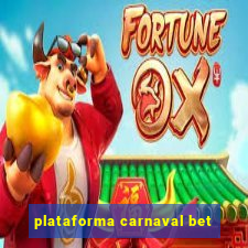 plataforma carnaval bet