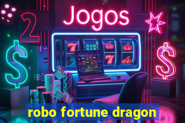 robo fortune dragon