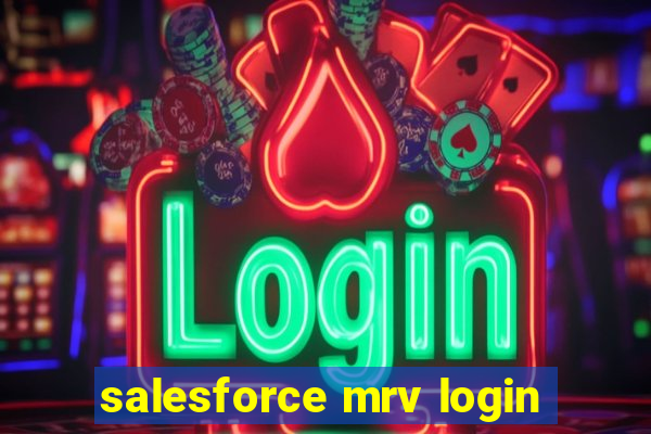 salesforce mrv login