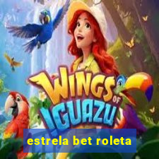 estrela bet roleta