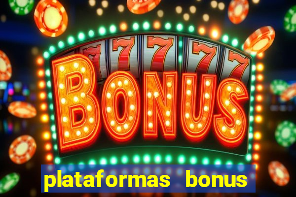 plataformas bonus no cadastro