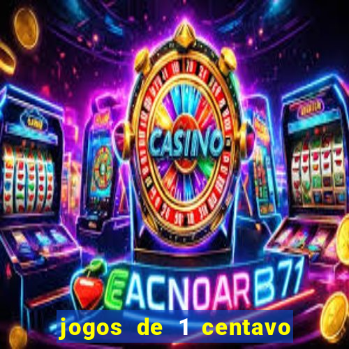 jogos de 1 centavo vai de bet