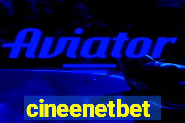 cineenetbet