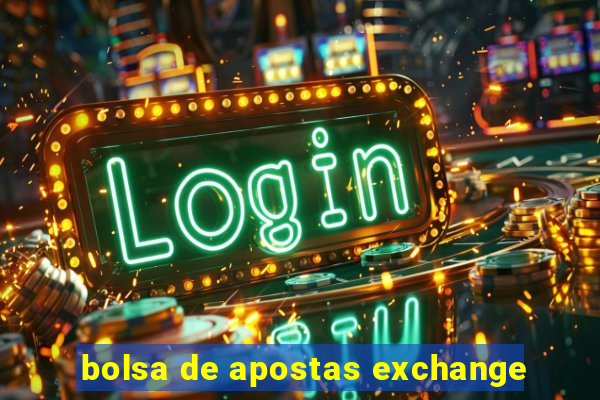 bolsa de apostas exchange