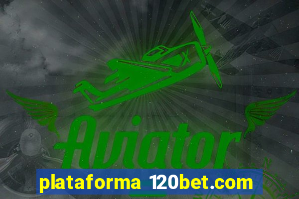 plataforma 120bet.com