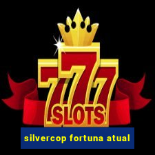 silvercop fortuna atual