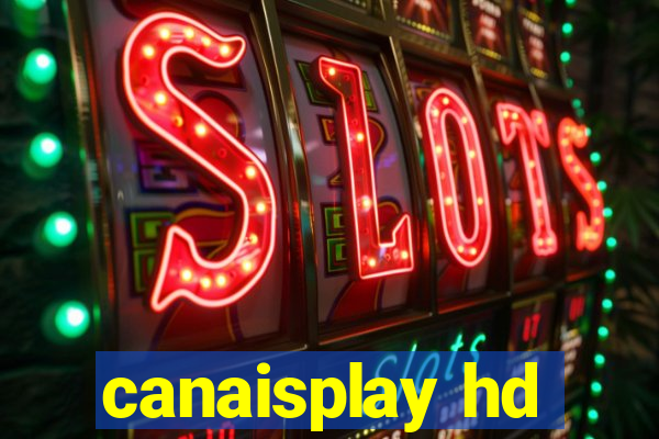 canaisplay hd