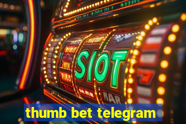 thumb bet telegram