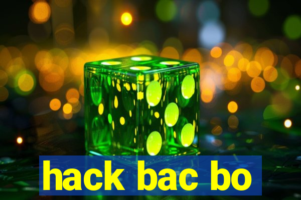 hack bac bo