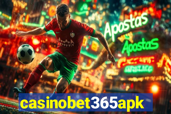 casinobet365apk