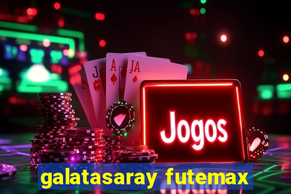 galatasaray futemax