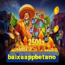 baixaappbetano