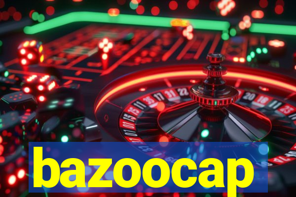 bazoocap