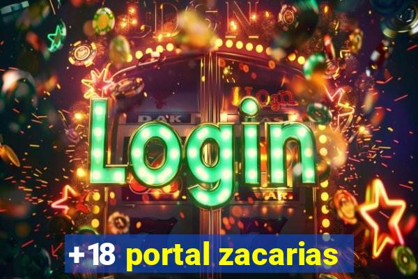 +18 portal zacarias