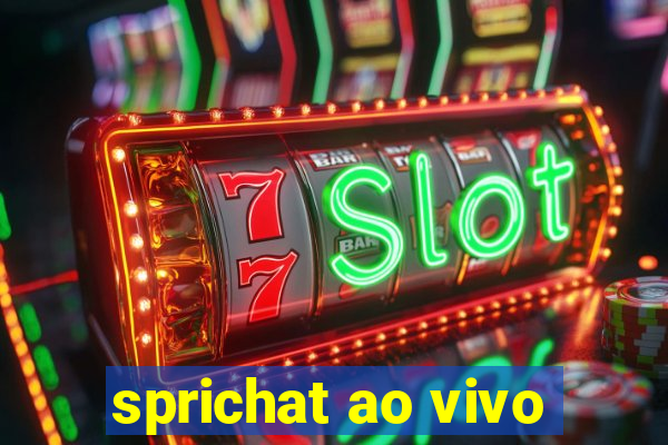 sprichat ao vivo