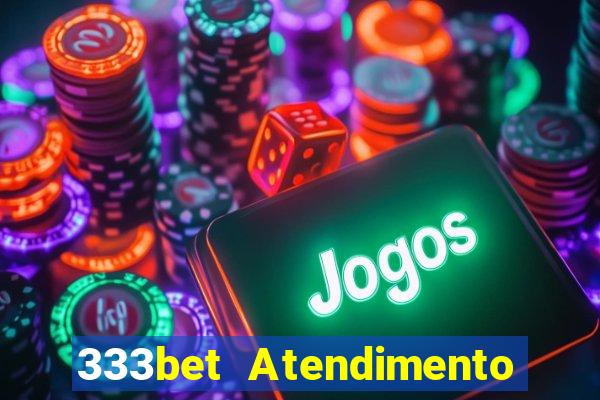 333bet Atendimento ao Cliente