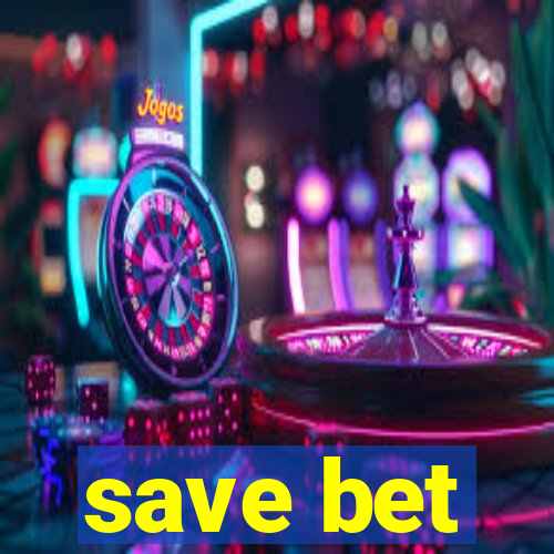 save bet