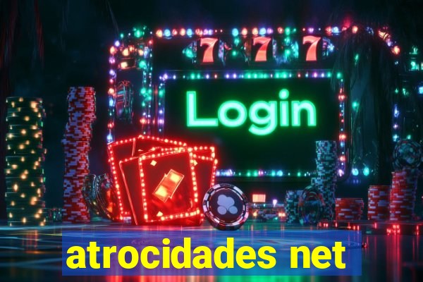 atrocidades net